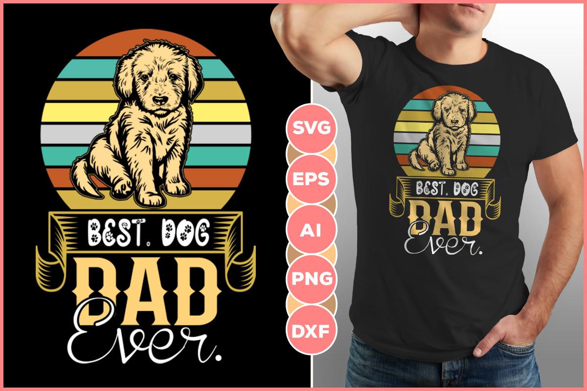 Best Dog Dad Ever Design Graphic Svg