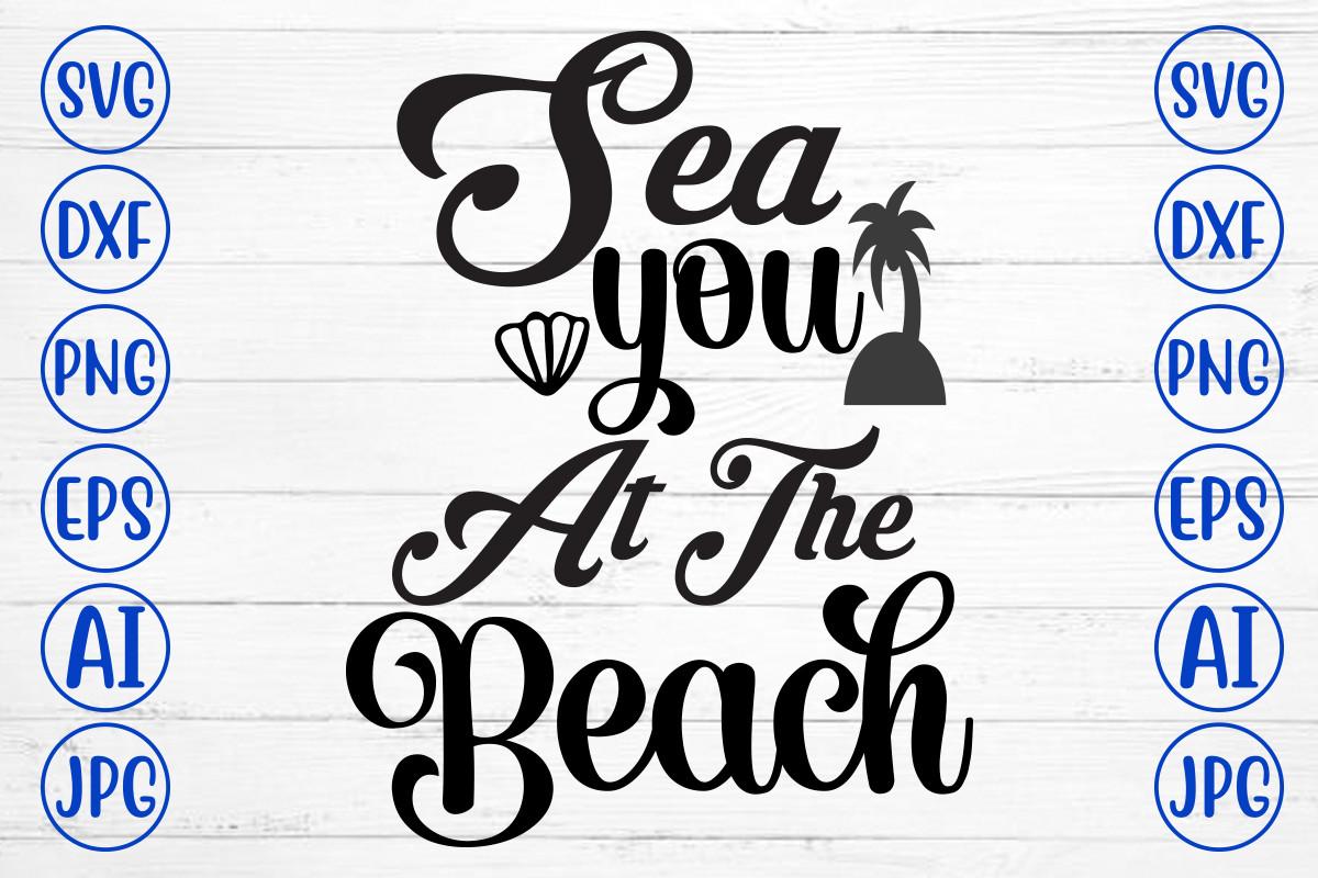 Sea You at the Beach Svg