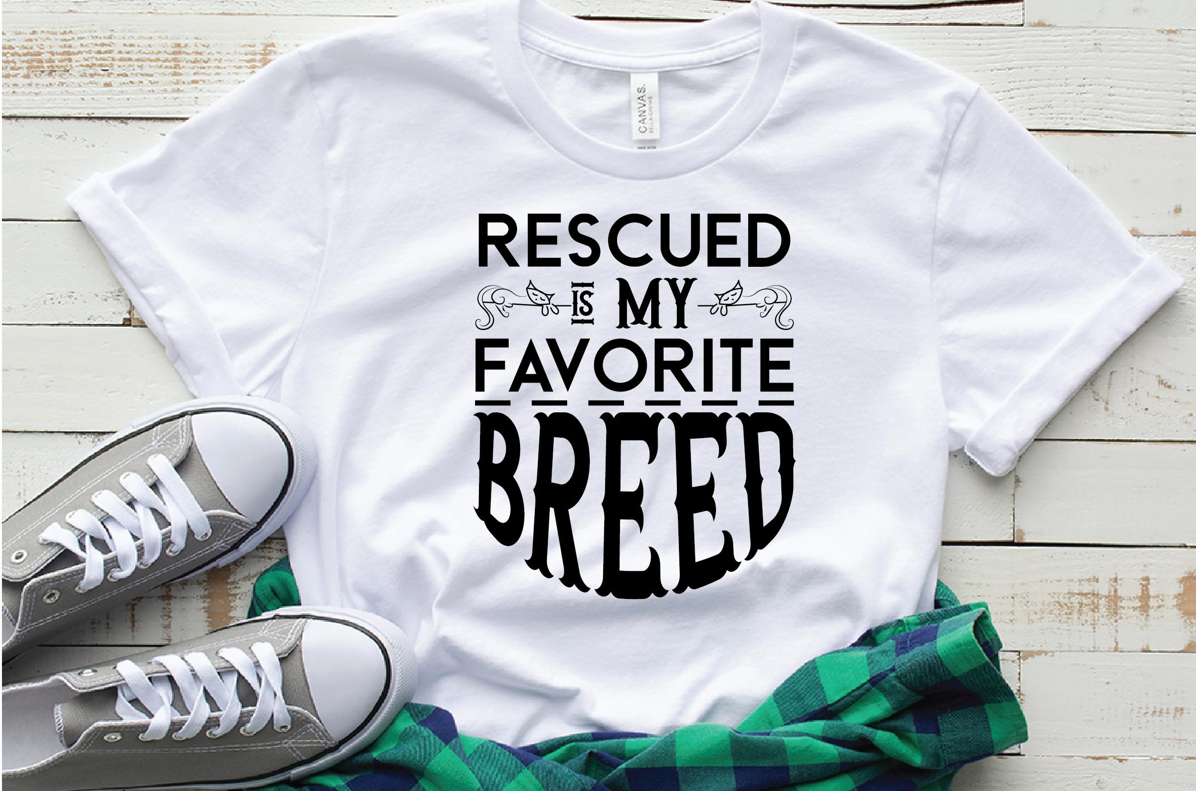 Rescued is My Favorite Breed Svg