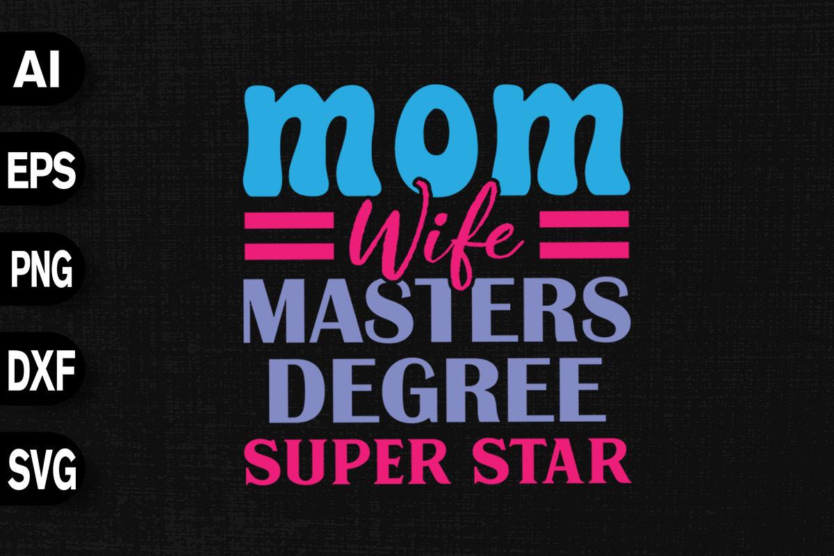 Mom Wife Masters Degree