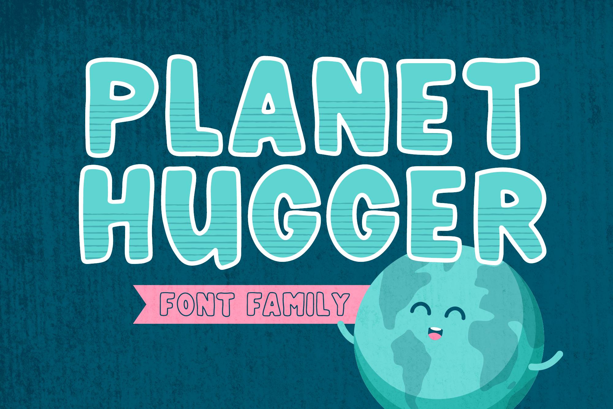 Planet Hugger Font