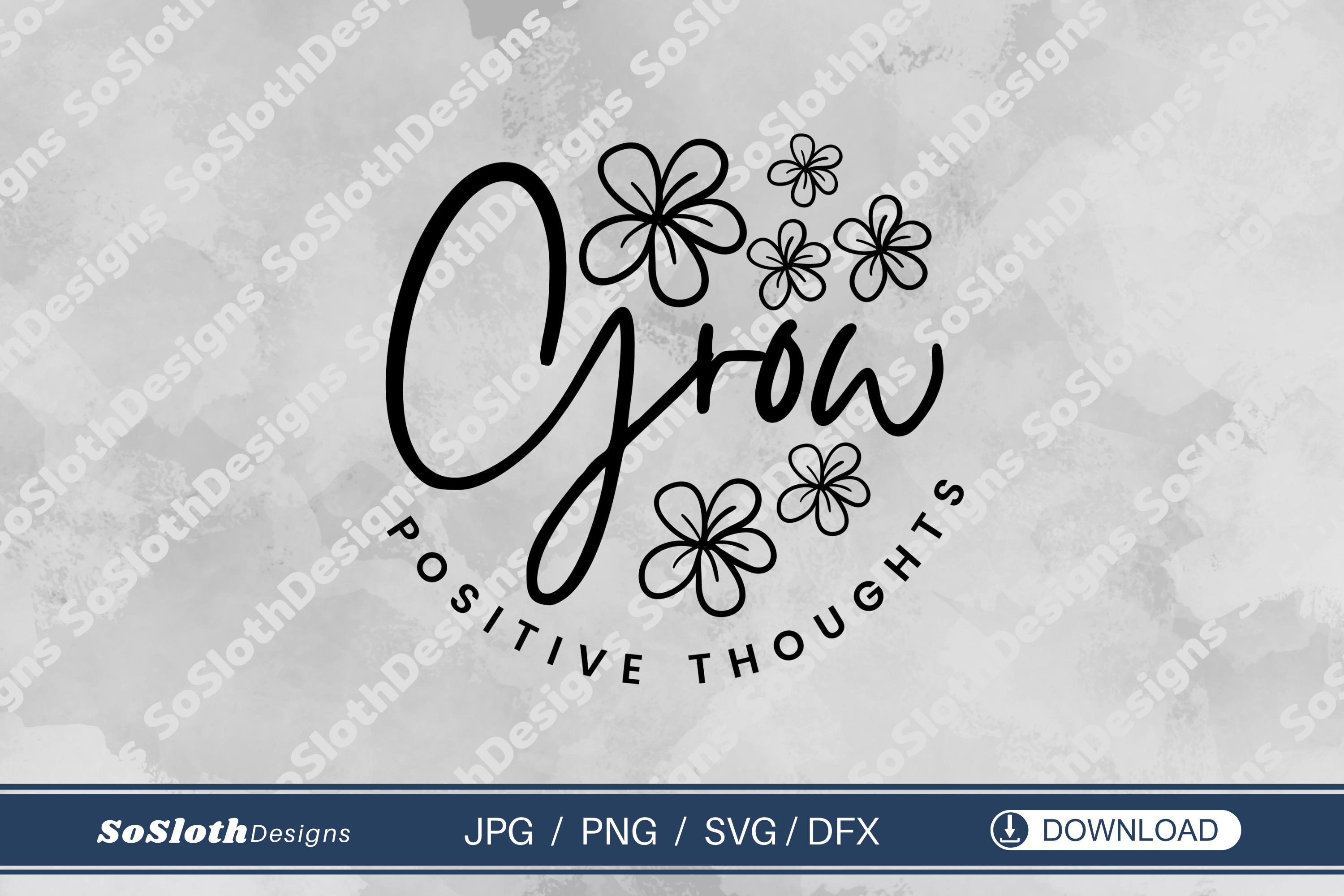 Grow Positive Thoughts Svg