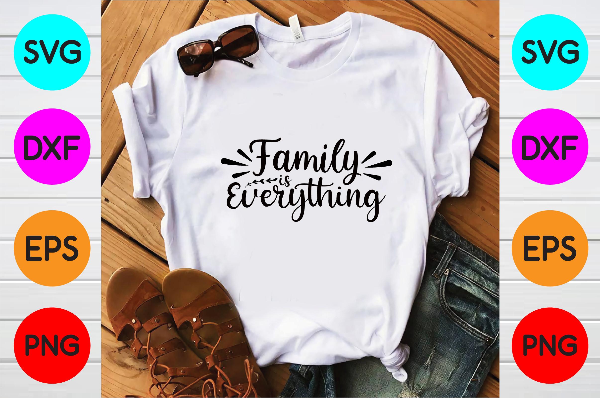Family is Everything Svg Designs