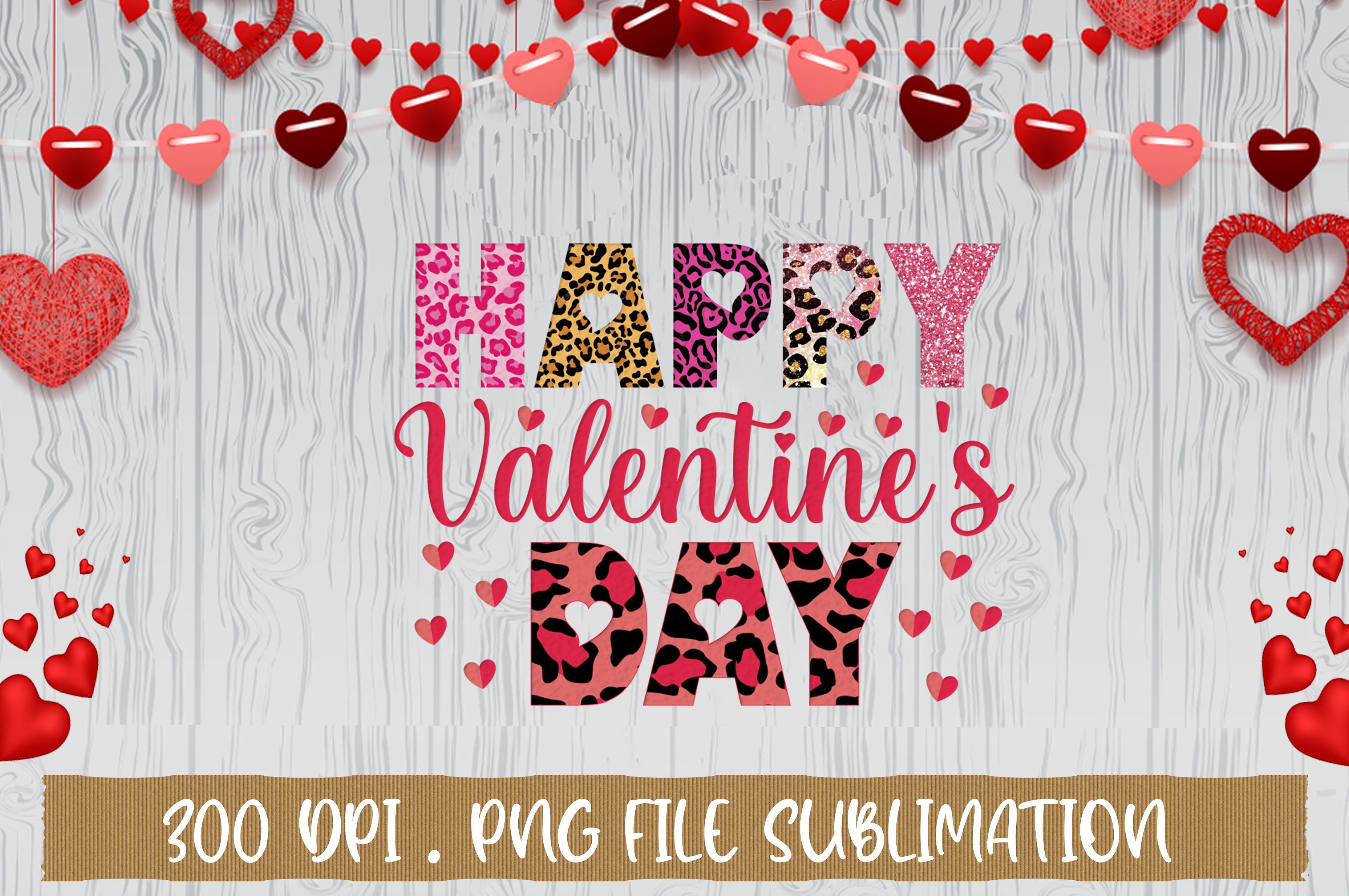 Happy Valentines Day Sublimation