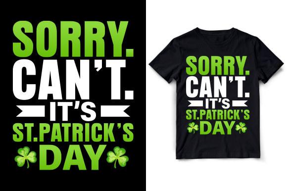 SORRY, CAN’T. IT’S ST.PATRICK’S DAY