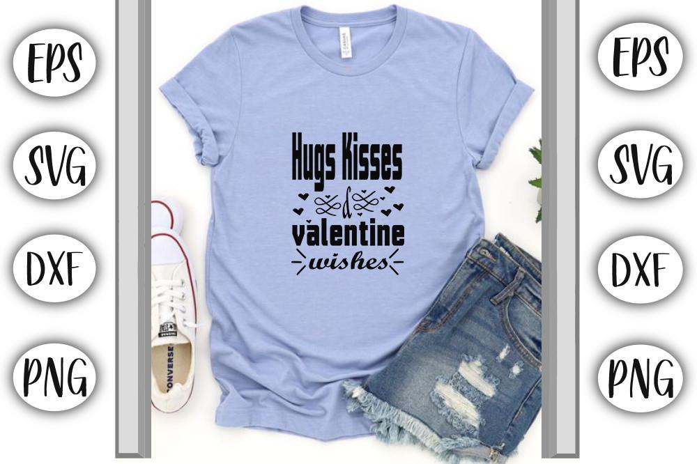 VALENTINES Svg Design ,Hugs Kisses &