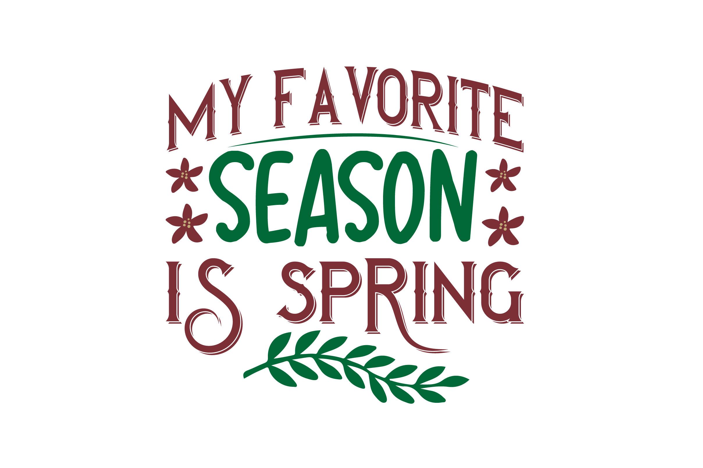 My Favorite Season is Spring SVG
