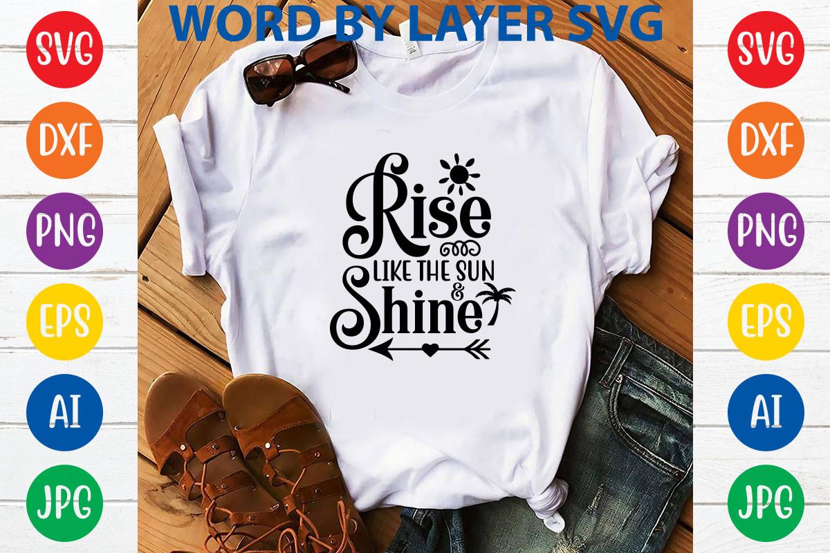 Rise Like the Sun and Shine Svg Design