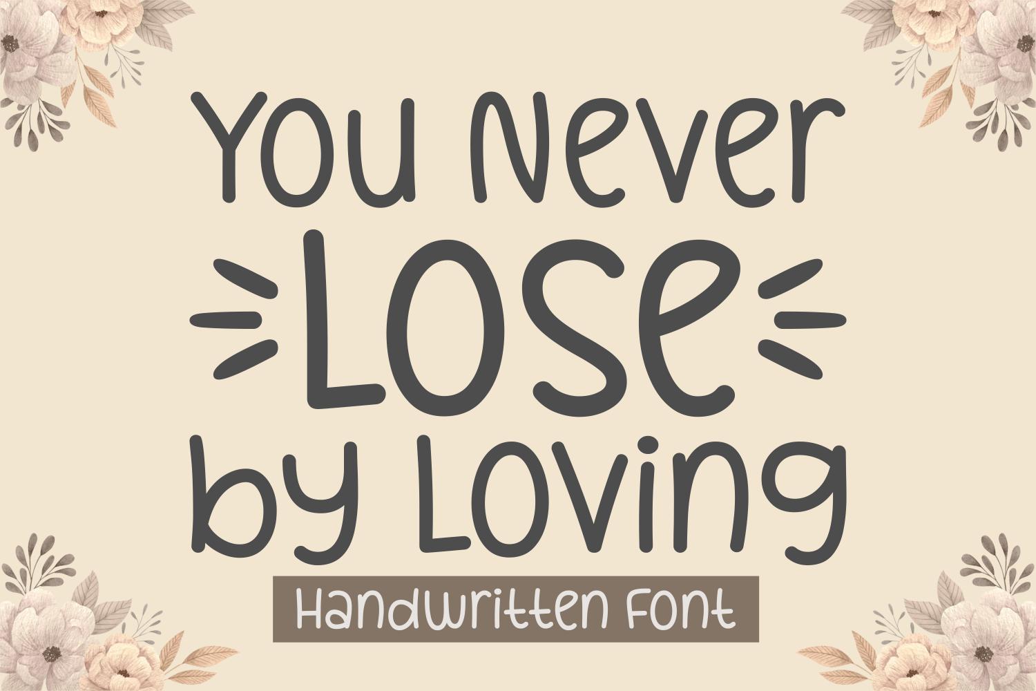 You Never Lose by Loving Font