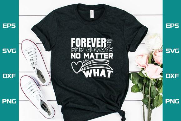 Valentine T-Shirt Design, Forever for