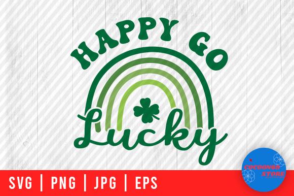 Happy Go Lucky St Patricks Day SVG