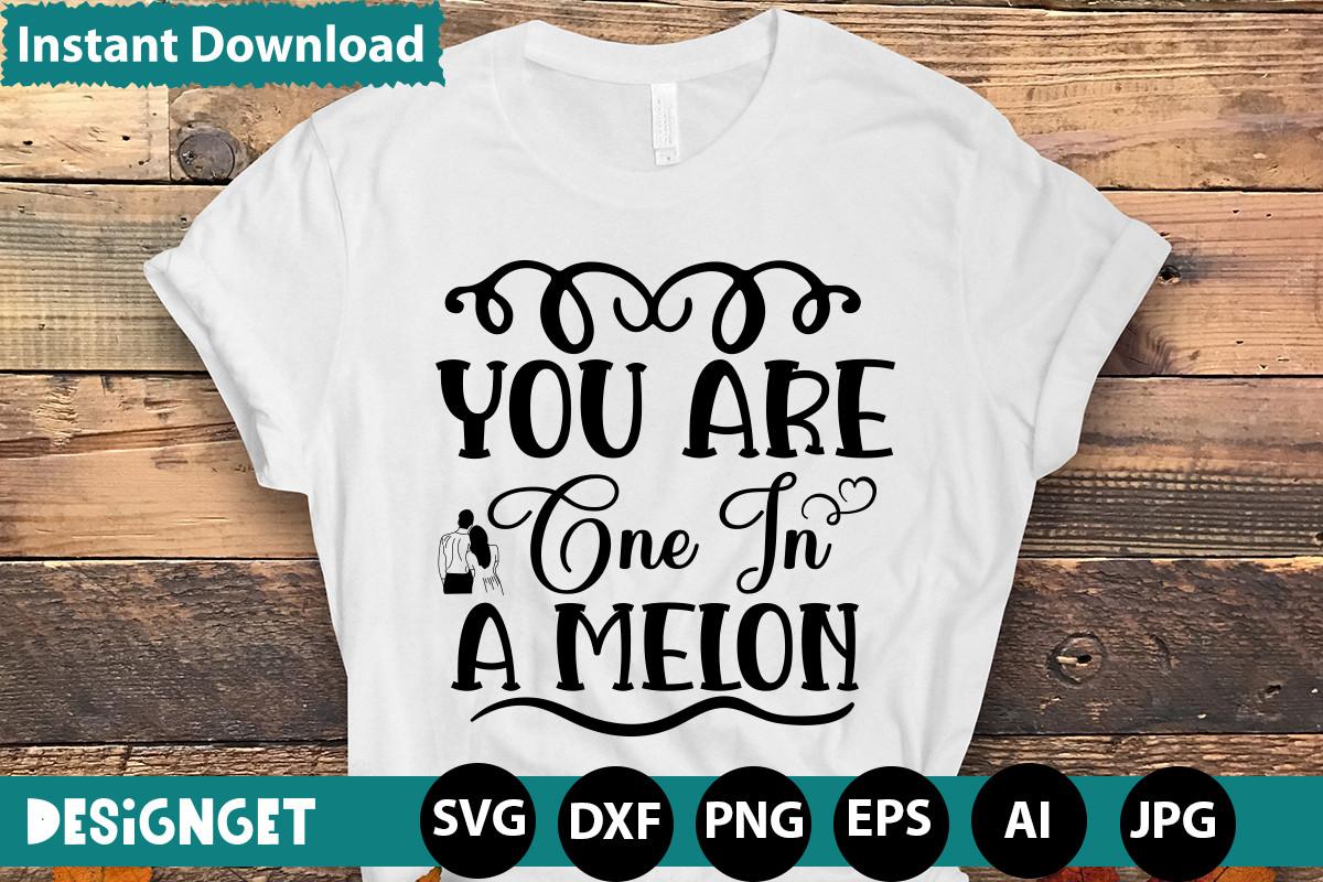 You Are One in a Melon