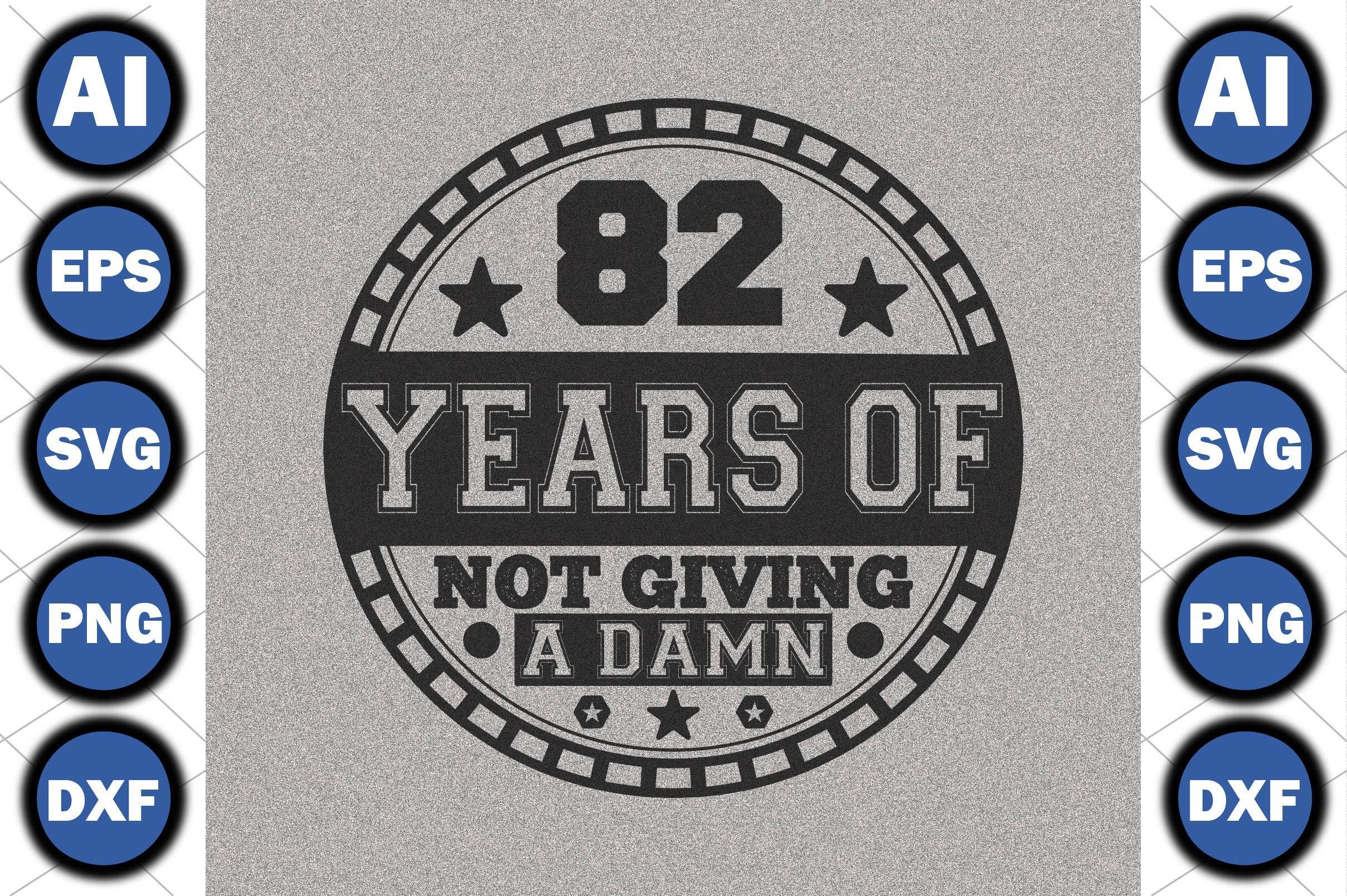 82 Years of Not Giving a Damn