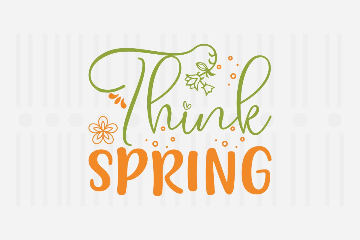 Think Spring,spring Svg