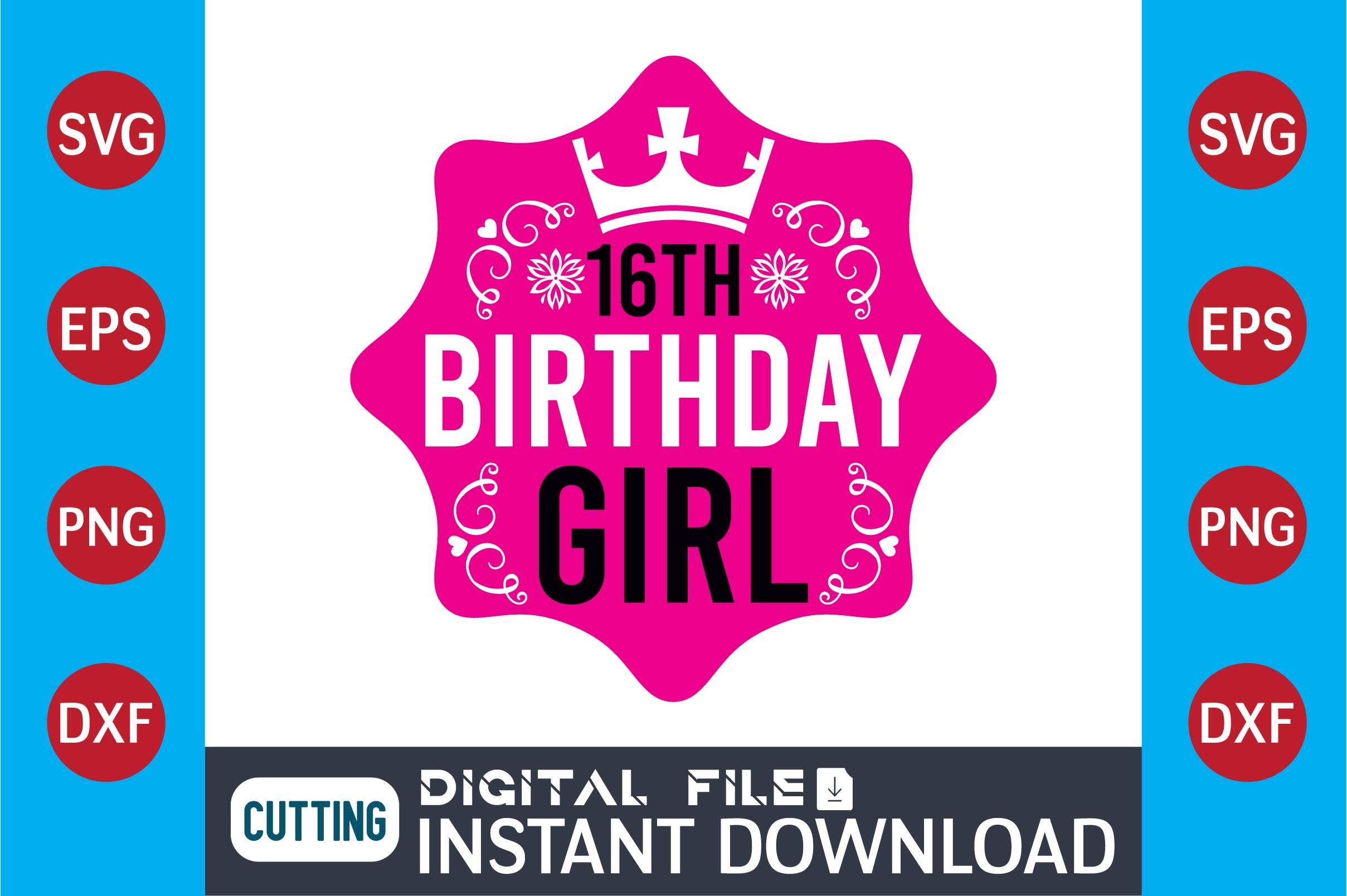 16th Birthday Girl  SVG Design