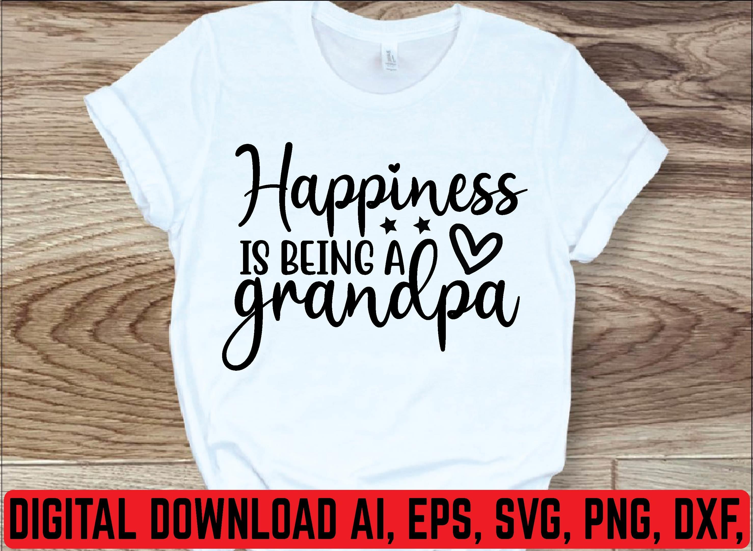 Happiness is Being a Grandpa Svg
