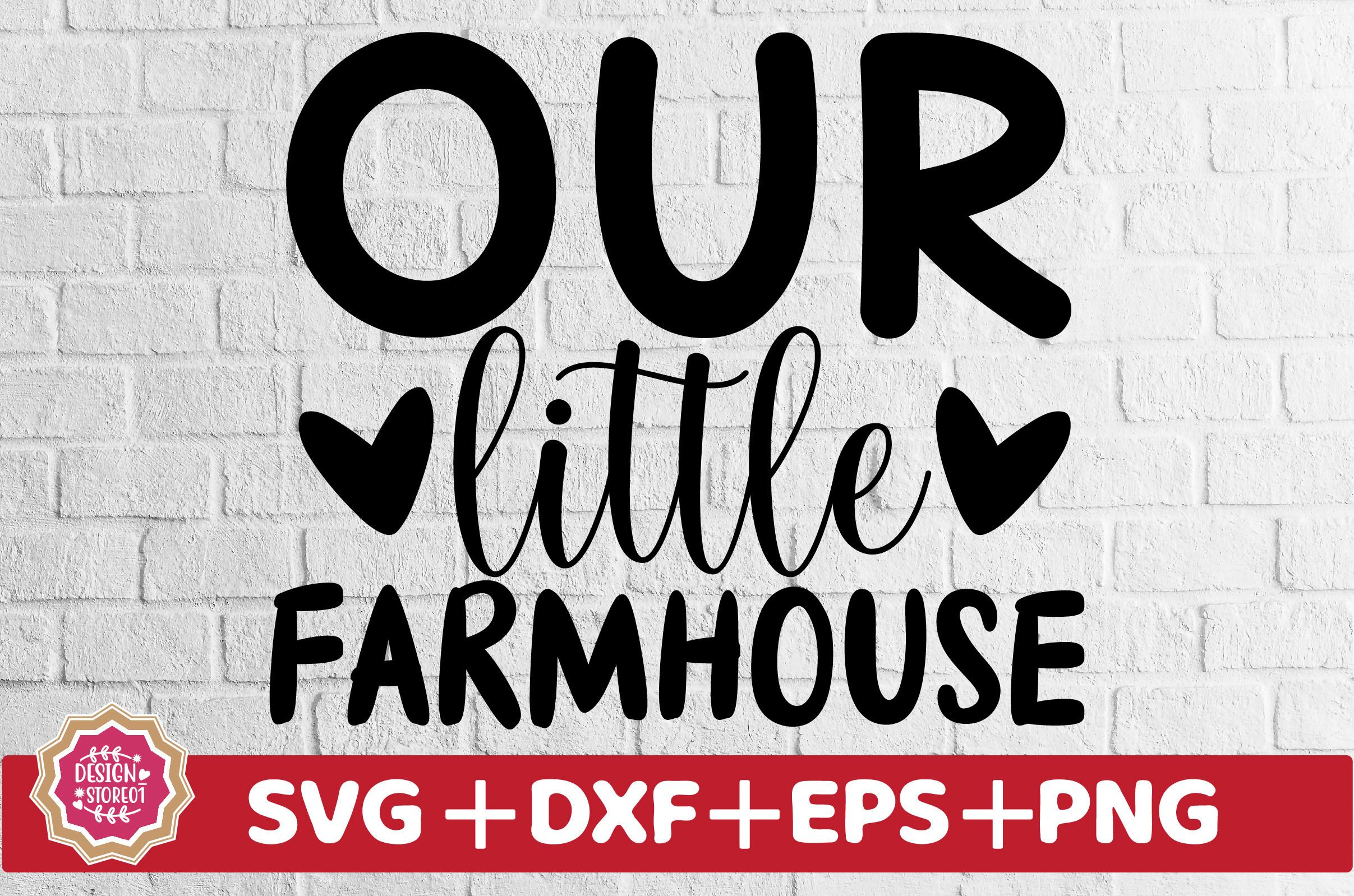 Our Little Farmhouse SVG