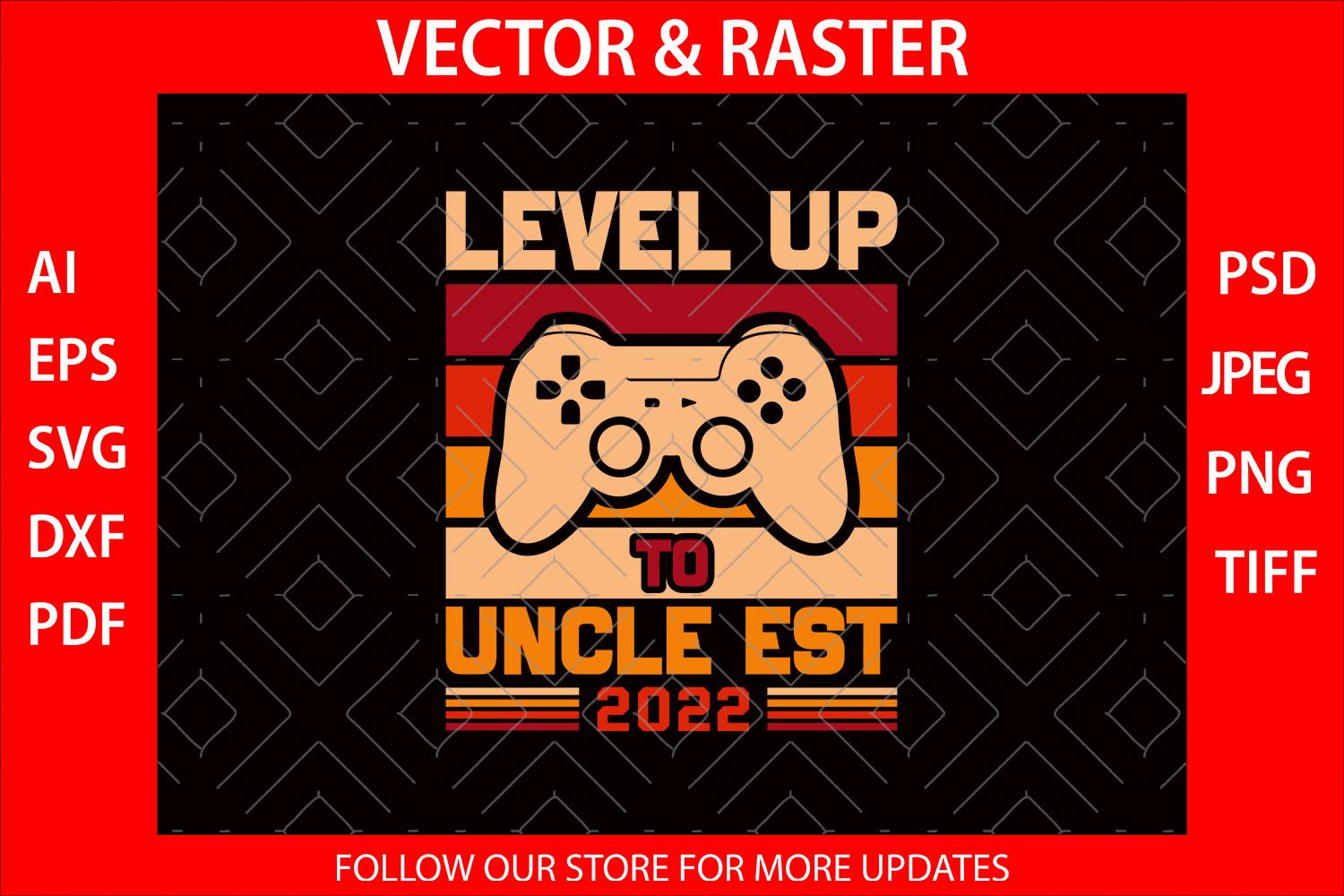 Level Up to Uncle Est 2022 Shirt SVG Cut