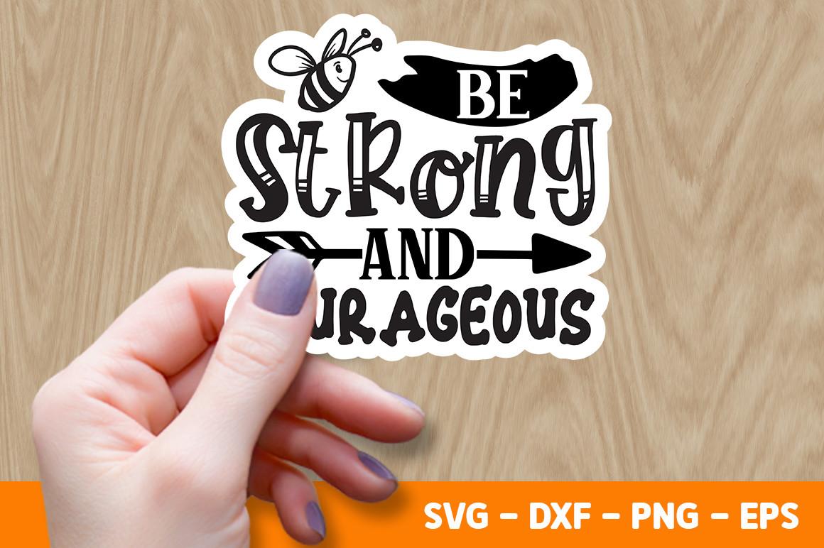 Be Strong and Courageous SVG