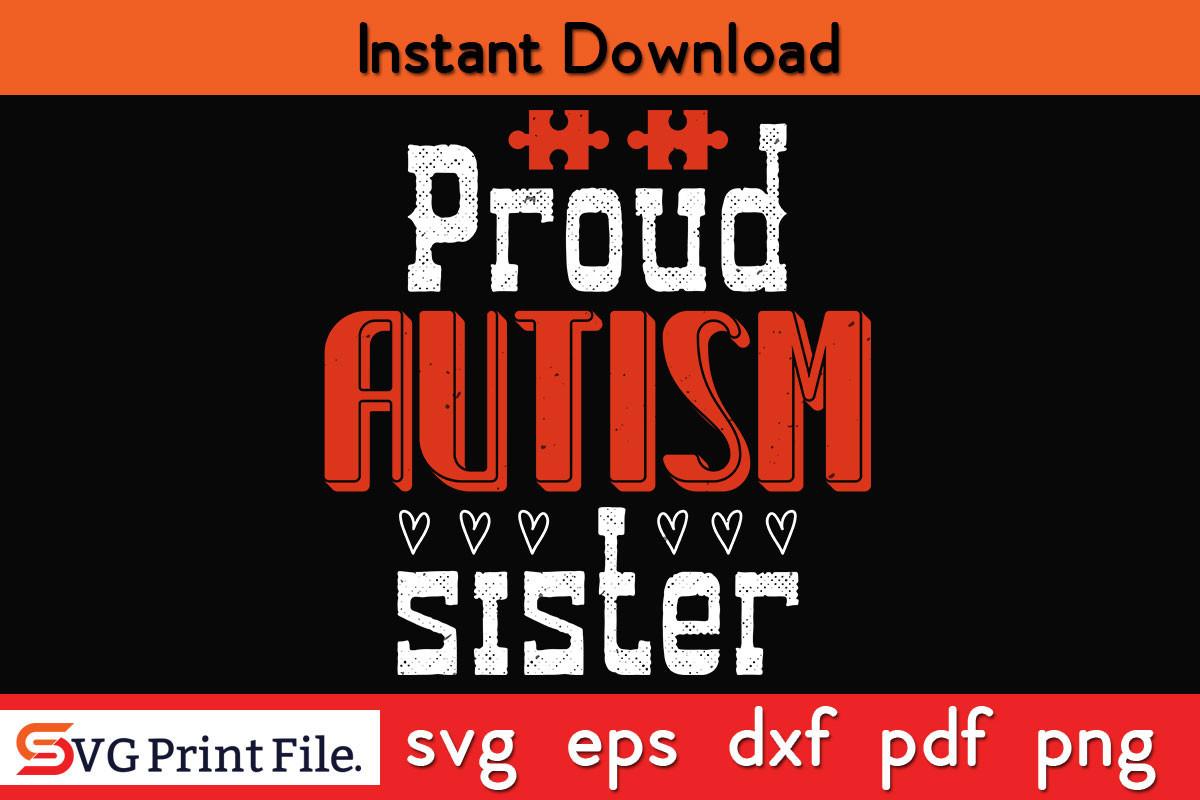 Proud Autism Sister Autism Design SVG
