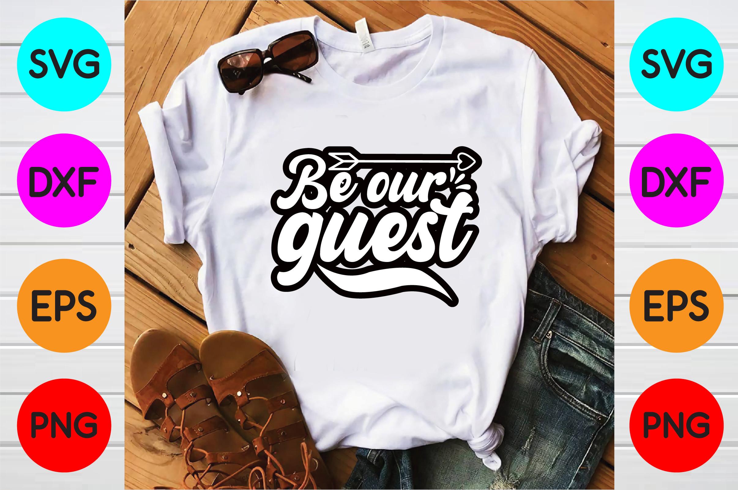 Be Our Guest Svg Designs