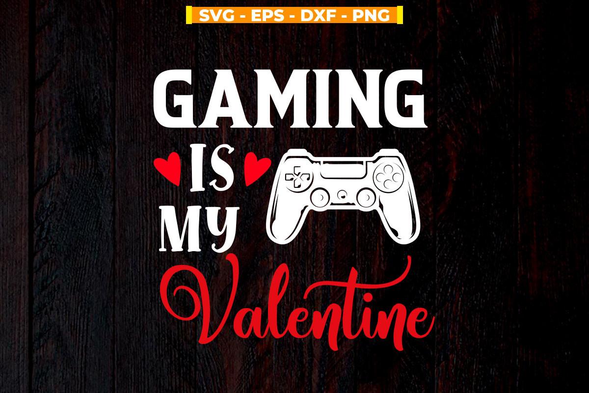 Gaming is My Valentine