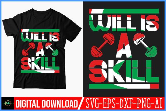 Will is a Skill T Shirt Design