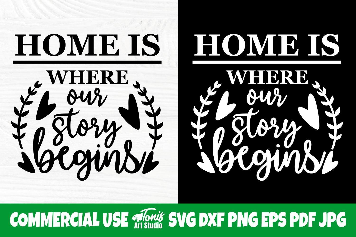 Home is Where Our Story Begins SVG
