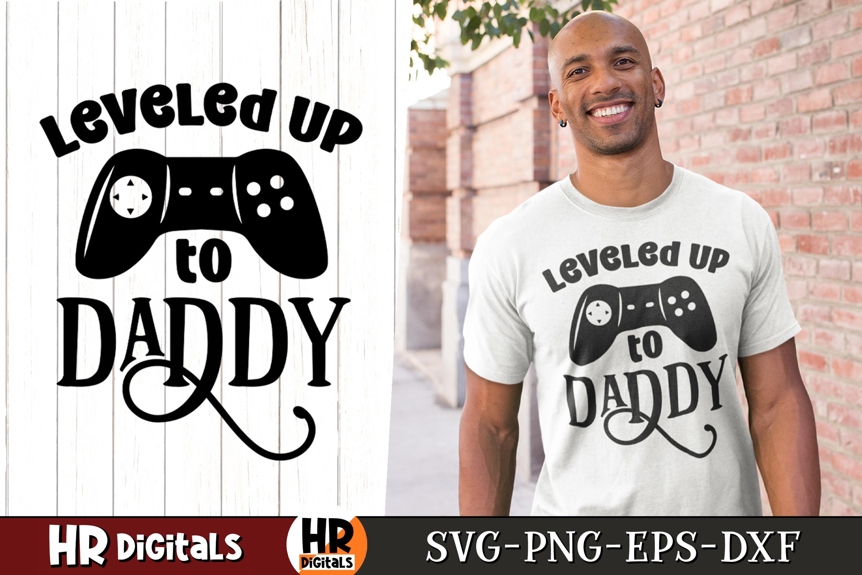 Leveled Up to Daddy Funny Gaming Dad SVG