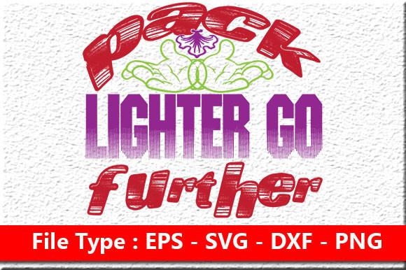 Adventure Svg Design, Pack Lighter Go Fu