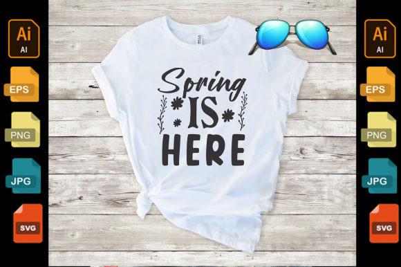 Spring is Here/Spring Quote SVG Design