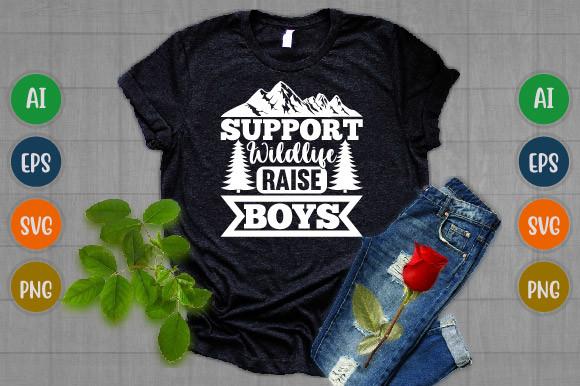 Support Wildlife Raise Boys T Shirt Svg