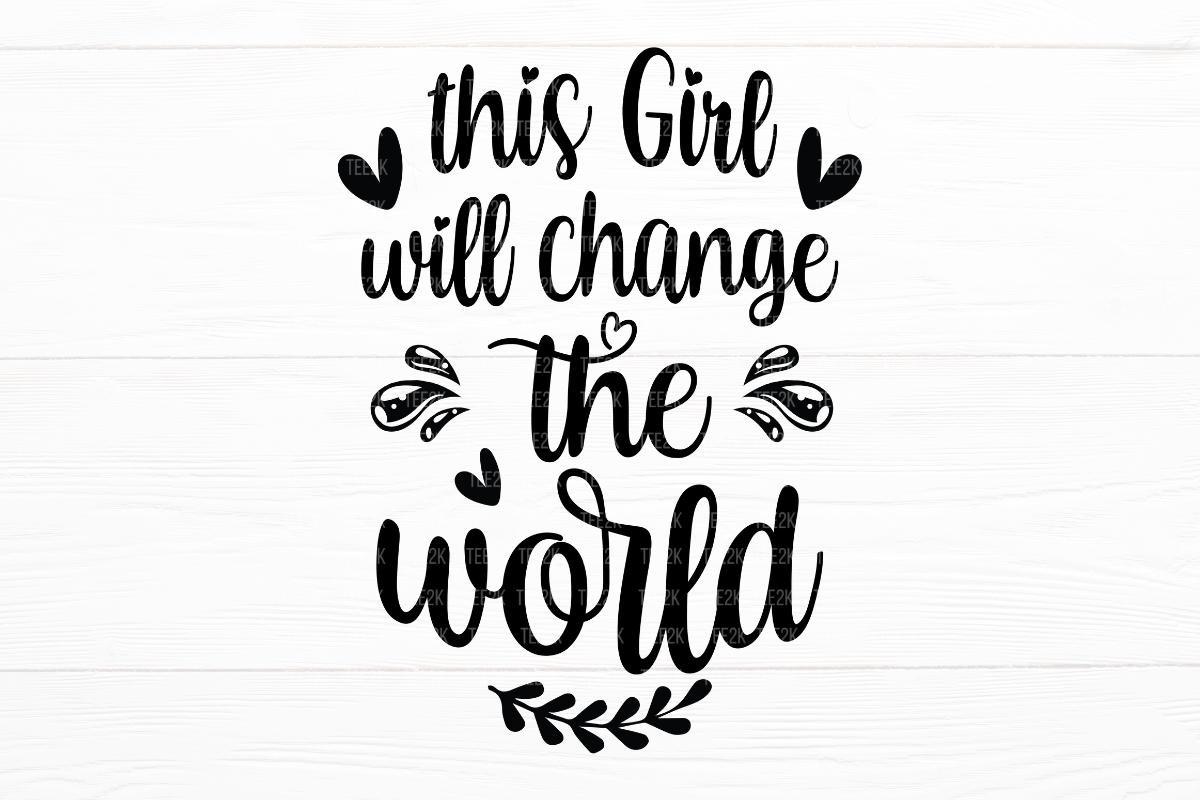 This Girl Will Change the World SVG