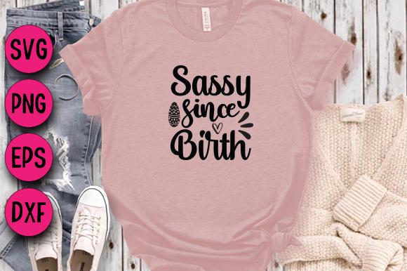 Sassy Since Birth