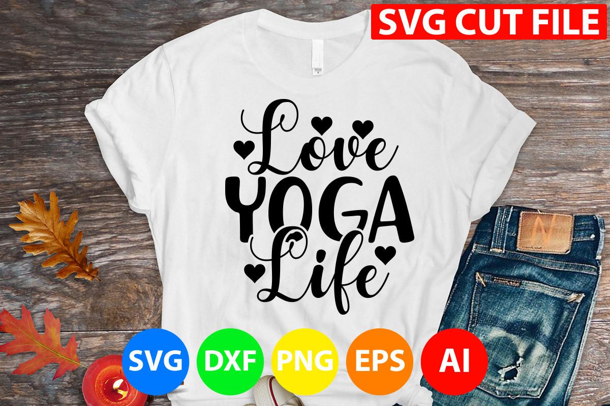 Love Yoga Life Svg Cut File