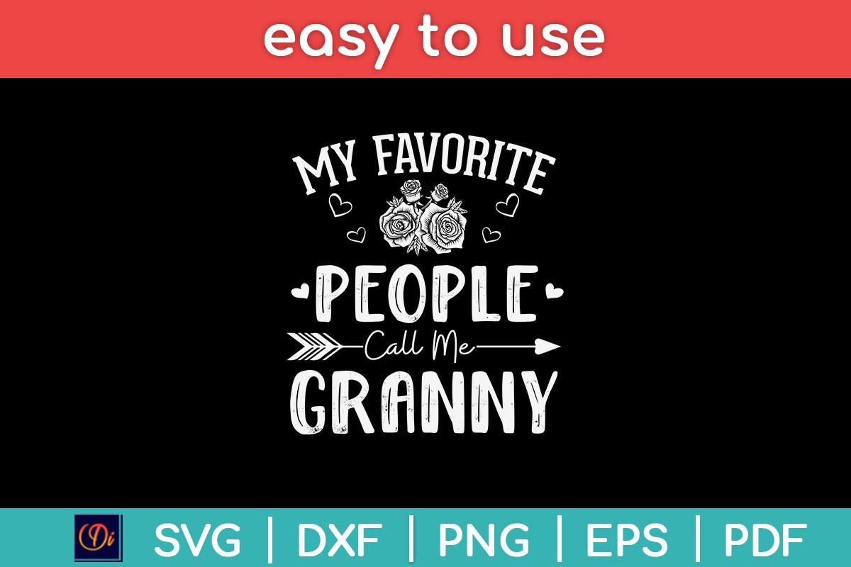 My Favorite People Call Me Granny Svg