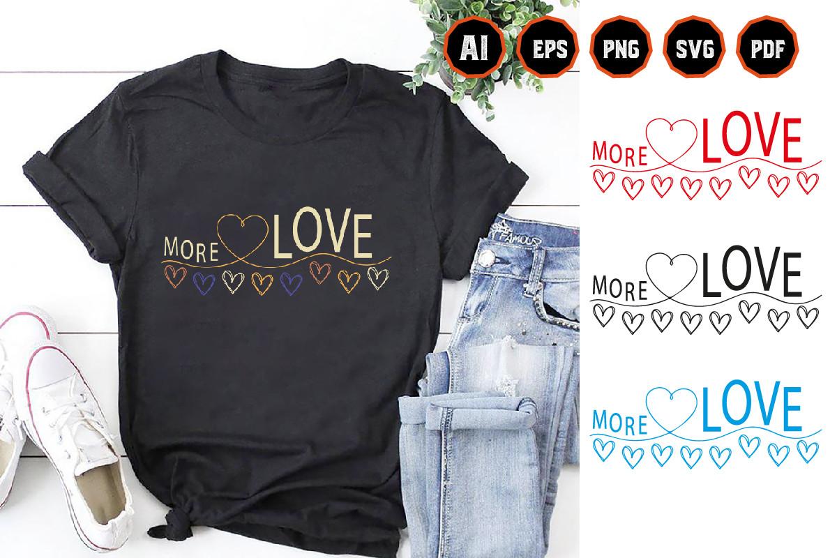 Valentine's-Tshirt More Love