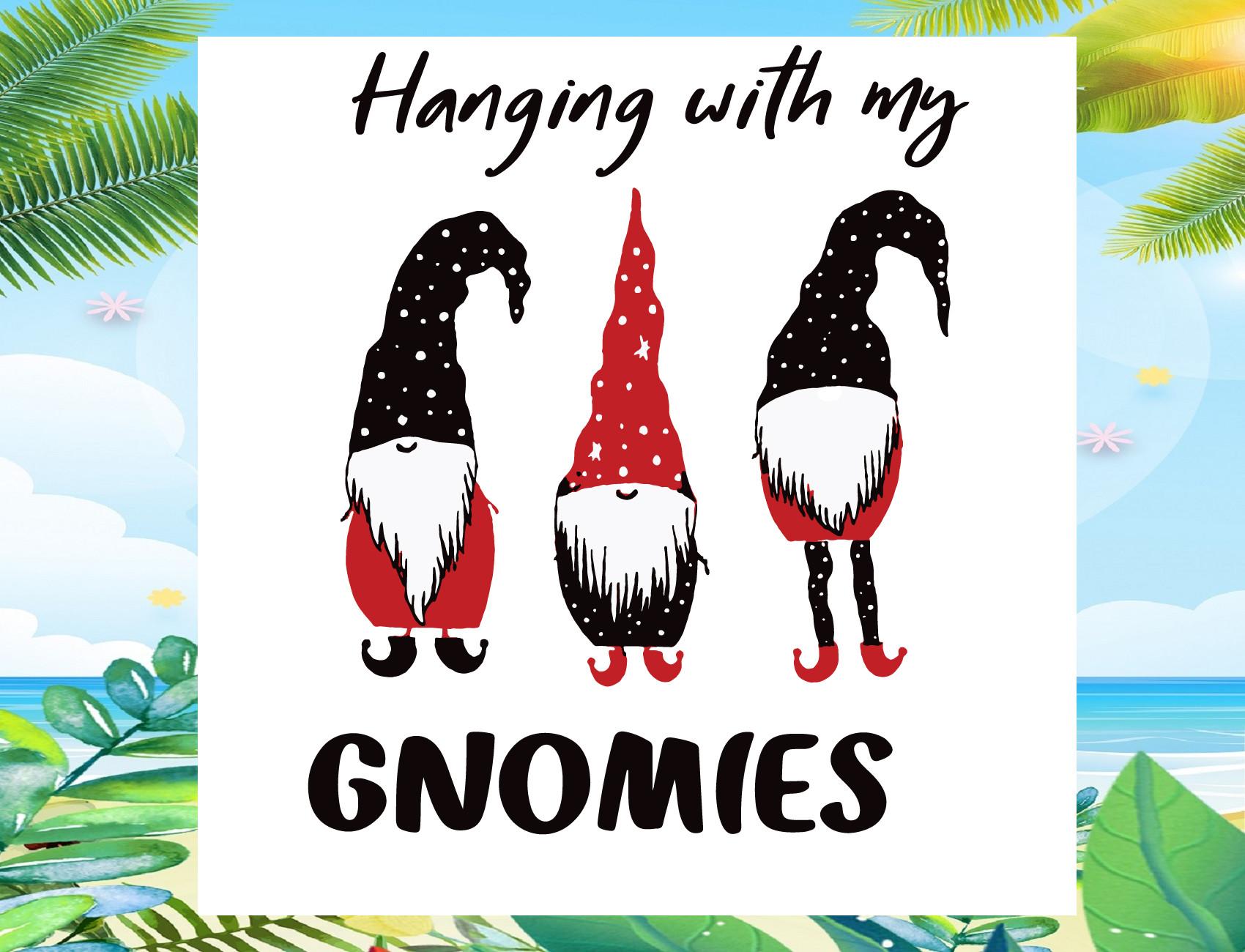Hanging with My Gnomies Svg