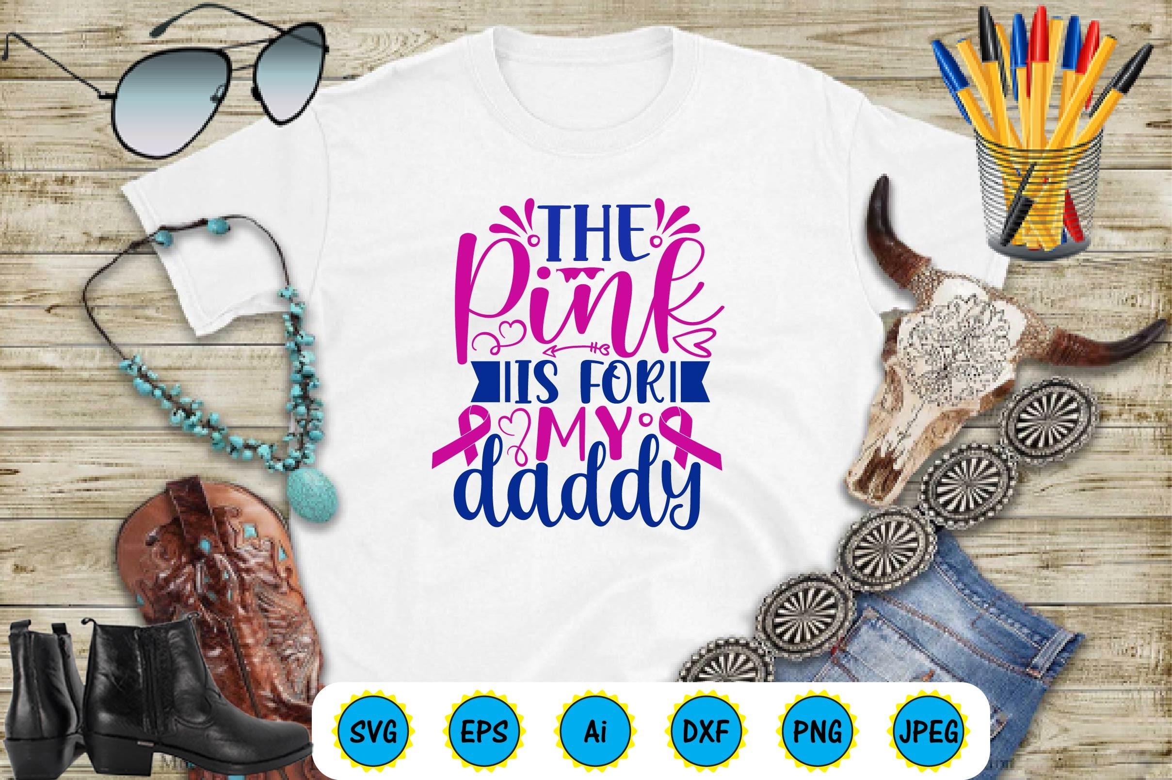 The Pink is for My Daddy