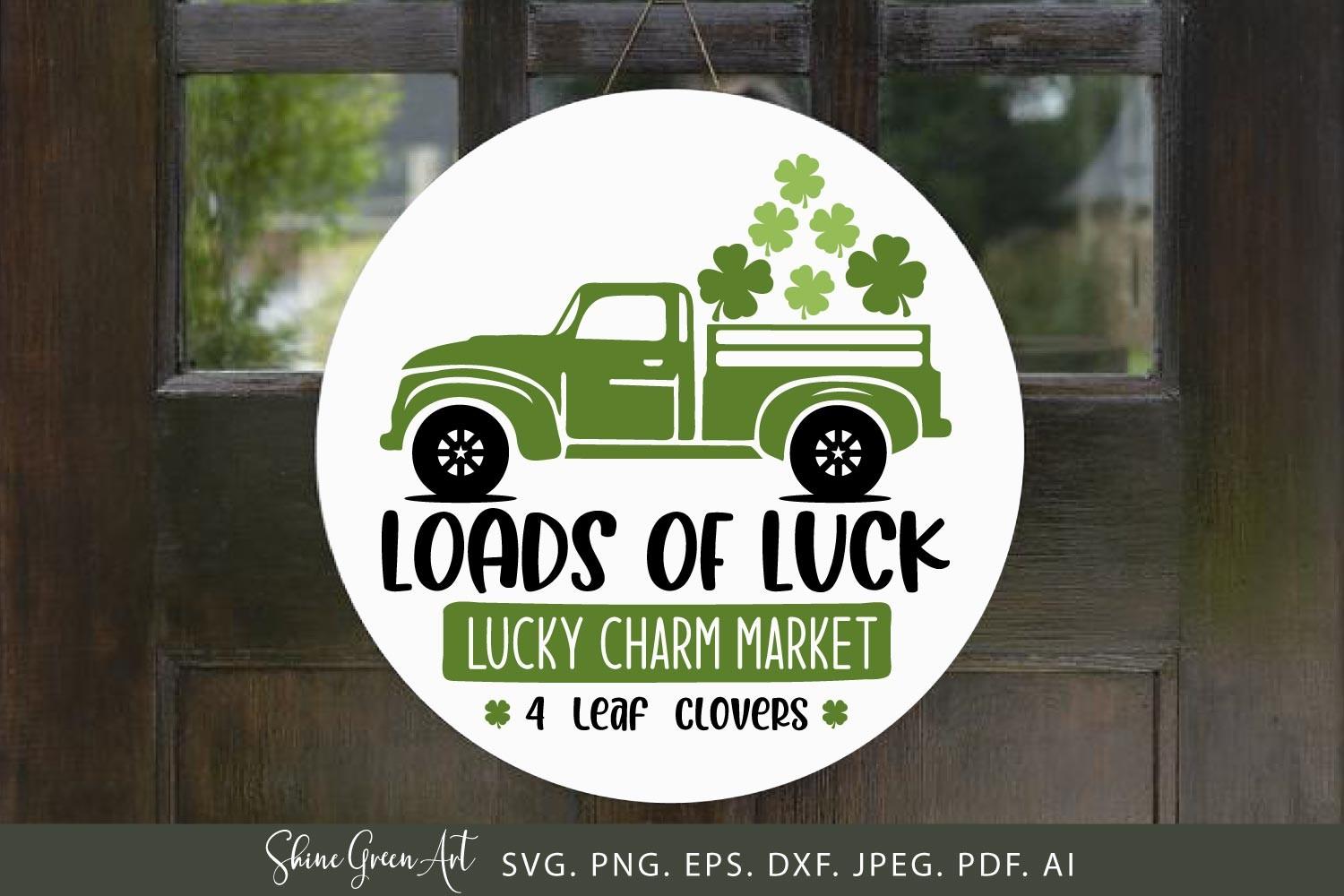 St Patricks Day Sign Loads of Luck Truck