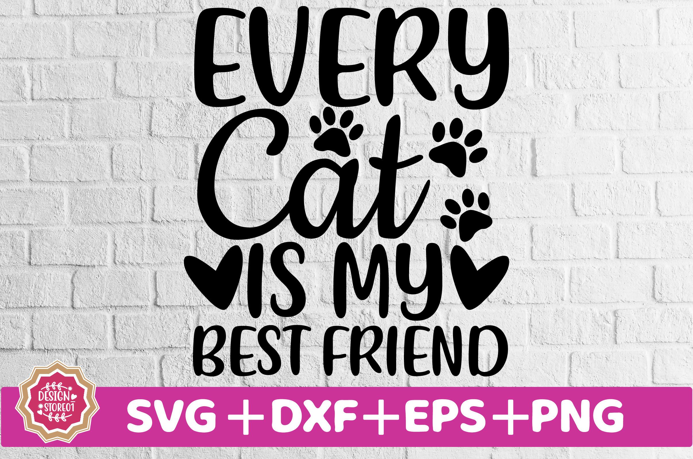 Every Cat is My Best Friend SVG