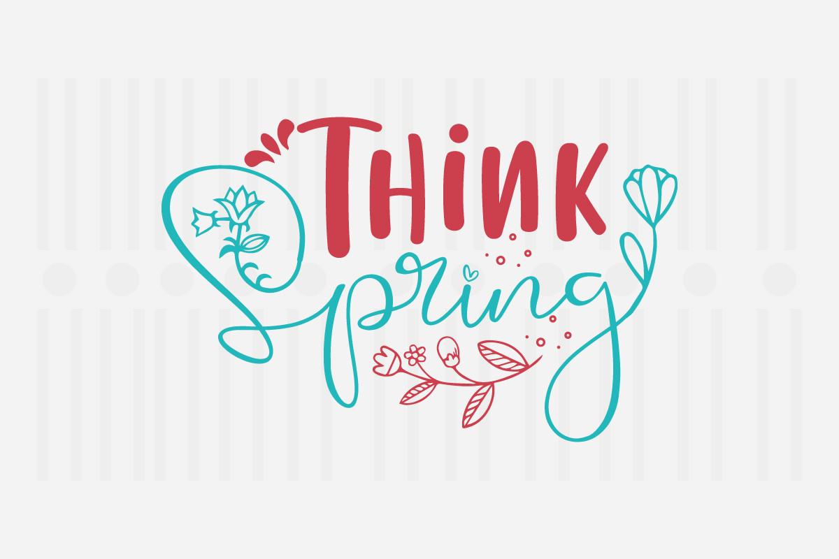 Think Spring,spring Svg