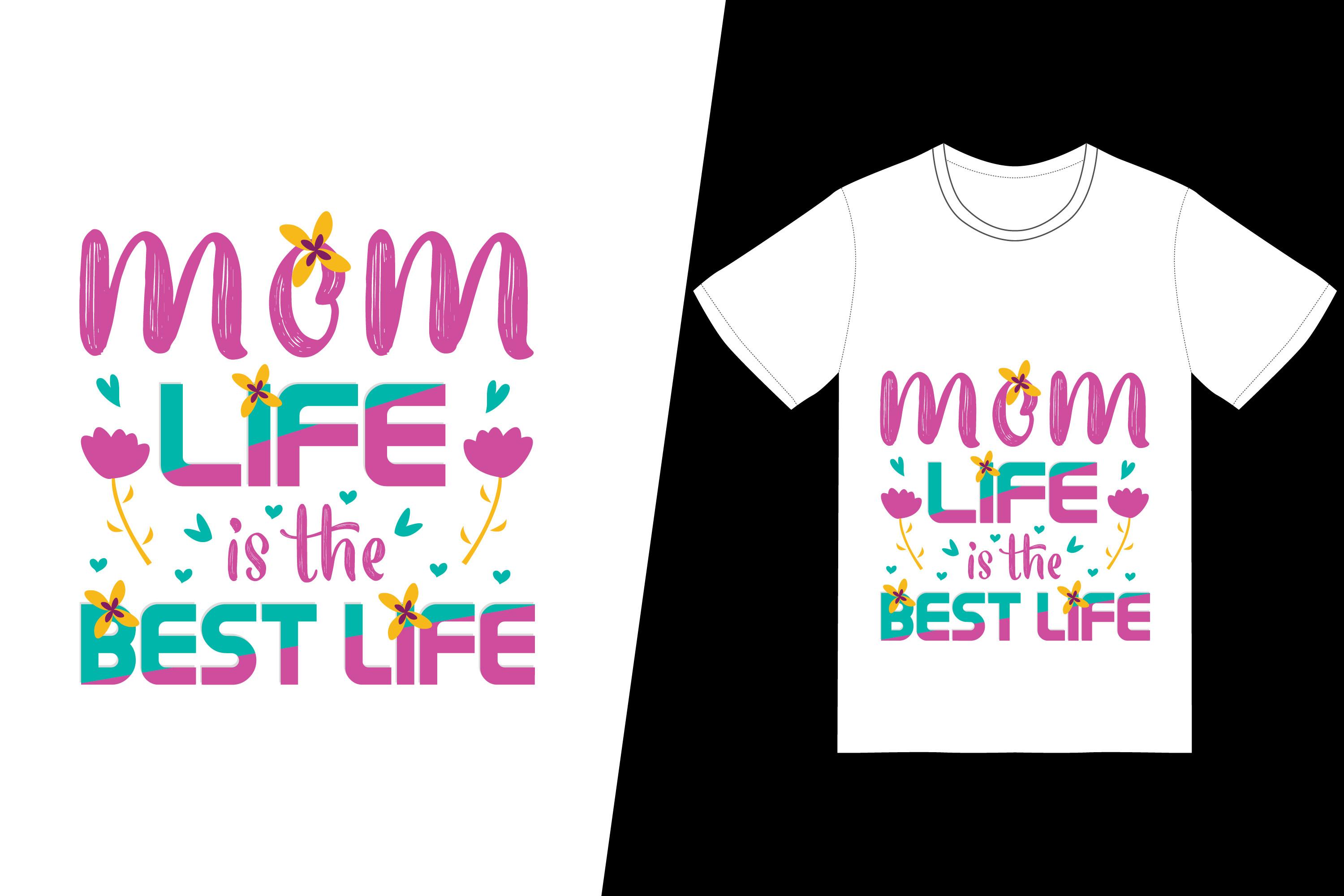Mom Life is the Best Life T-shirt