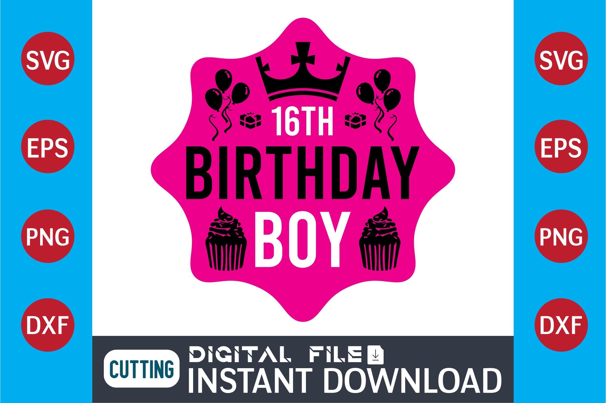16th Birthday Boy  SVG Design