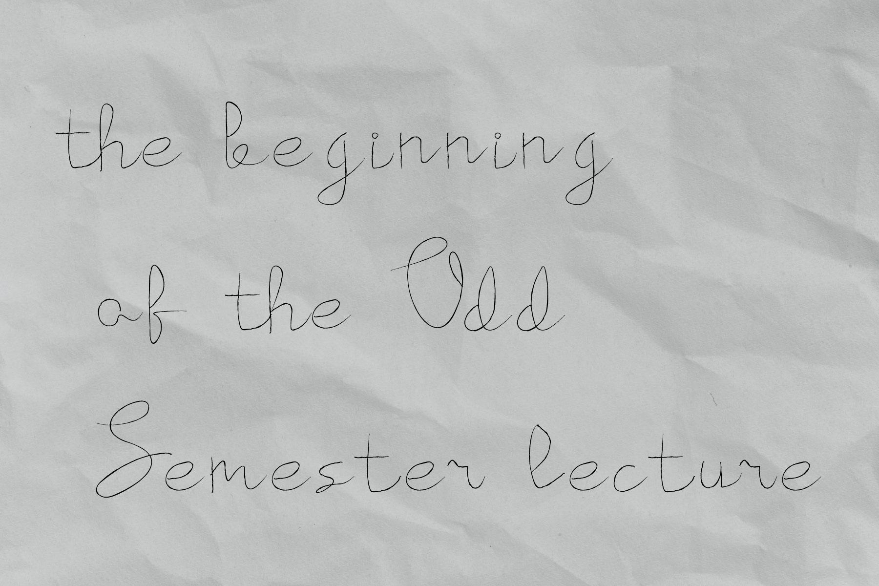 The Beginning of the Odd Semester Font