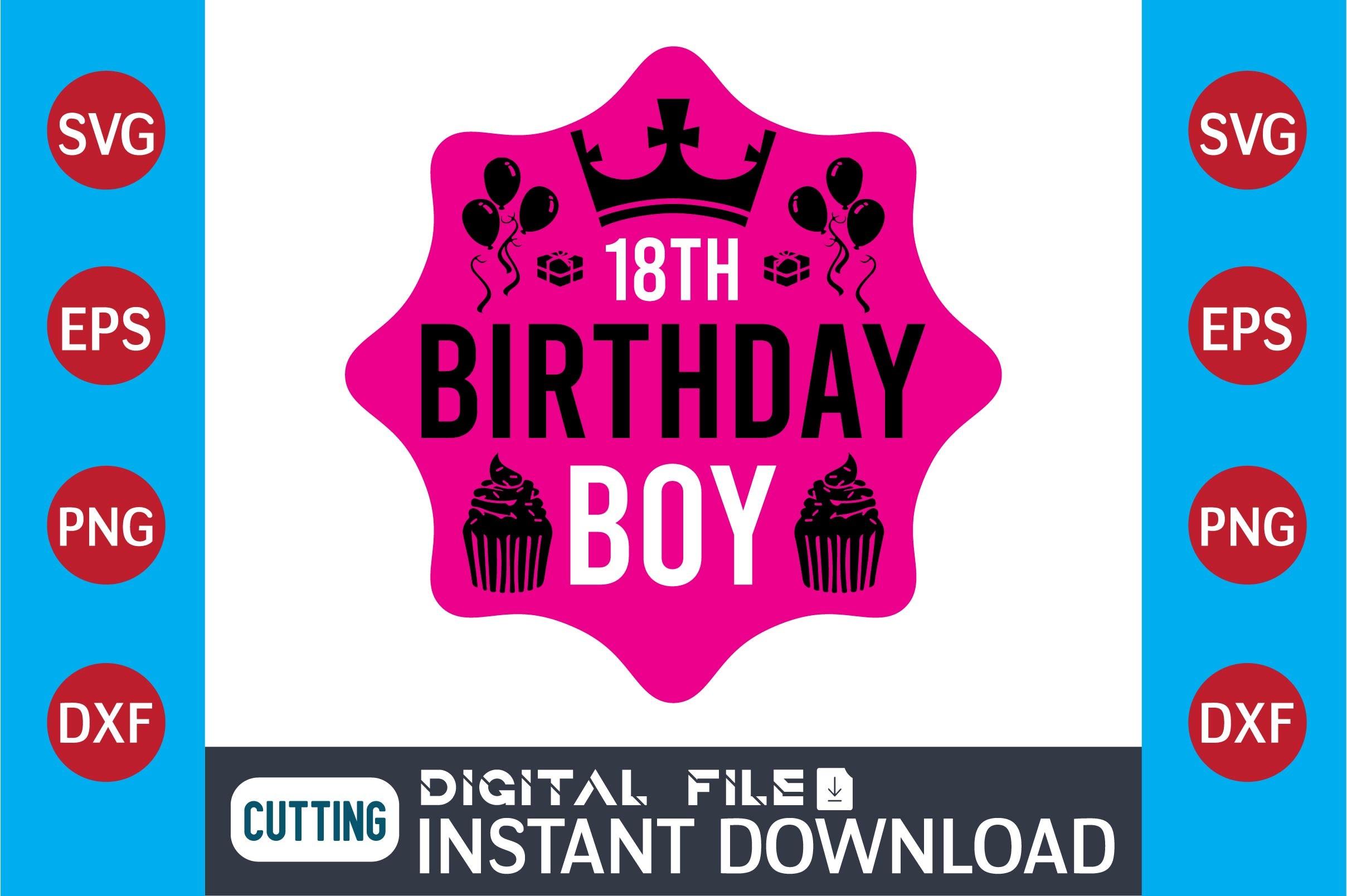 18th Birthday Boy  SVG Design