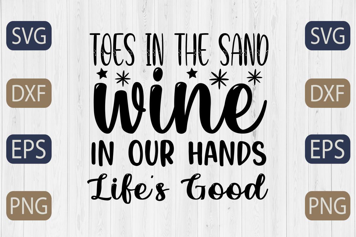 Toes in the Sand Wine in Our Hands L....