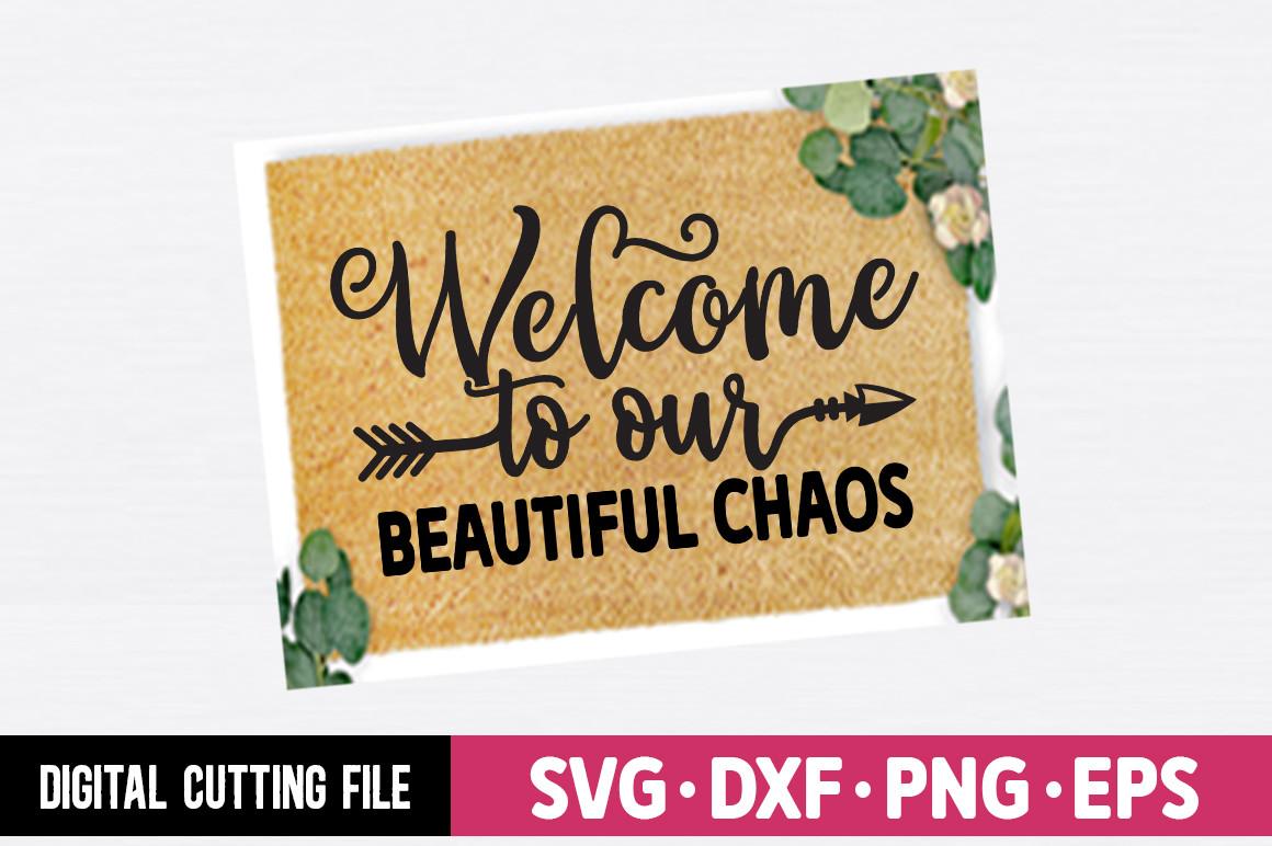 Welcome to Our Beautiful Chaos SVG