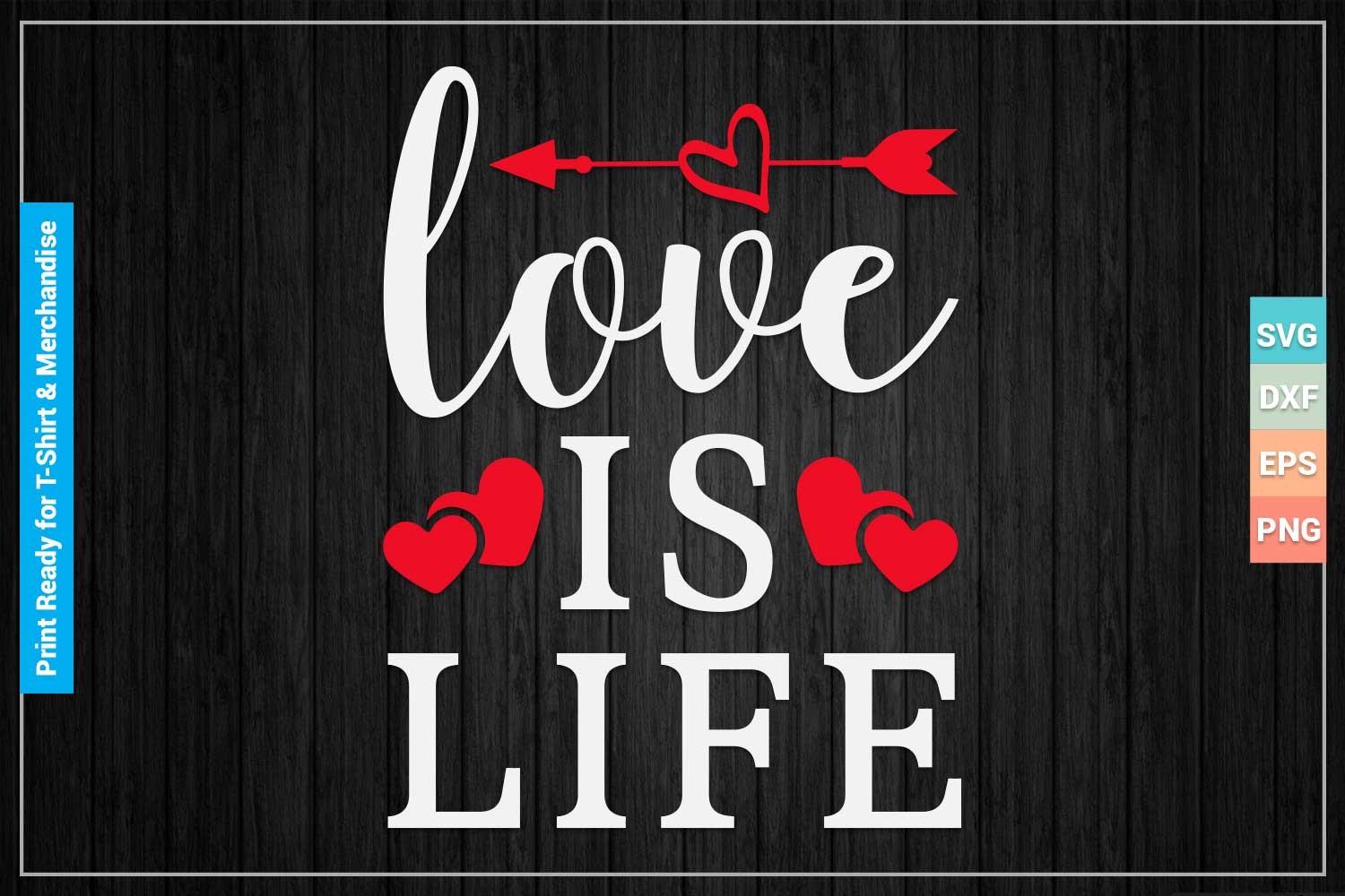 LOVE is LIFE SVG Cricut Printable Files