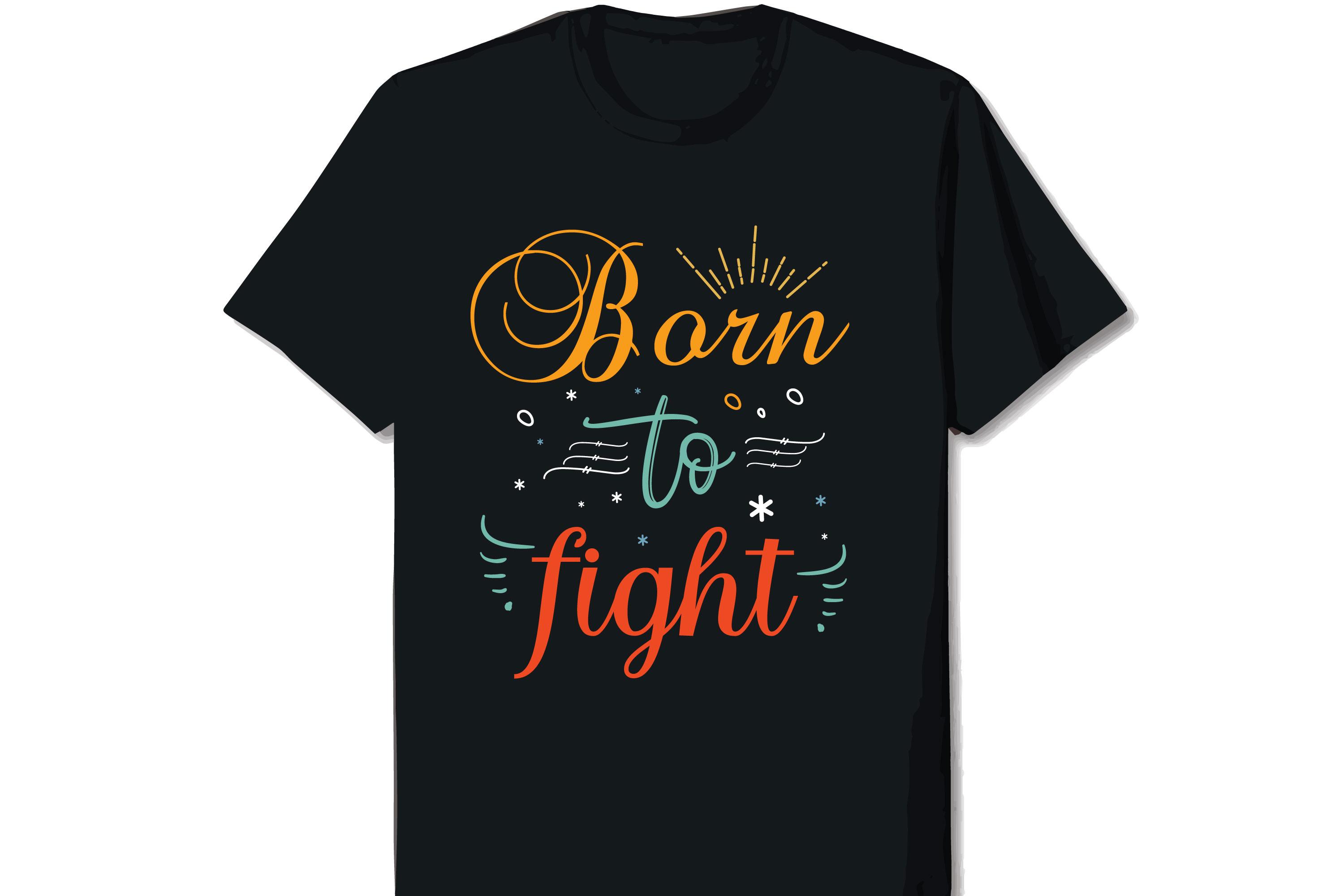 Born to Fight Typography T-shirt Design